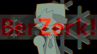 [Vent?/OLD] BerZerk! | Animation Meme