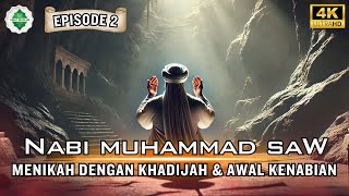 [Epd 2] Kisah Nabi Muhammad SAW‼️ Dari Usia 15 Tahun Hingga Usia 40 Tahun.