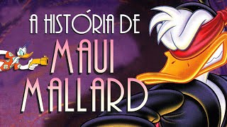 Maui Mallard in Cold Shadow - A História