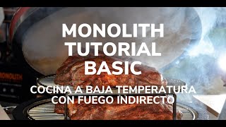 Monolith Kamado Barbacoa | Tutorial Basic | Cocina a baja temperatura con fuego indirecto