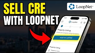 How to Start Selling Commercial Real Estate with LoopNet - Detailed Guide