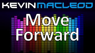 Kevin MacLeod: Move Forward