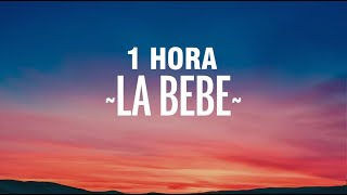[1 HORA] Yng Lvcas & Peso Pluma - La Bebe (Remix) (Lyrics)