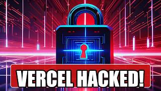 Vercel Got HACKED - April 2026 Security Incident Explained