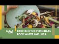 Apa Itu Food Waste and Loss?