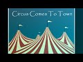 Circus Comes To Town (Lyrics video)