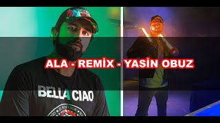 Yasin Obuz Ala | remix müzik | türkçe rap