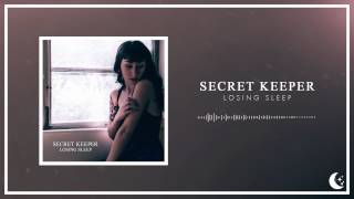 Secret Keeper - Losing Sleep