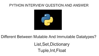 Python Interview Question and Answer Mutable and Immutable Datatypes #python #pythonprogramming