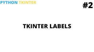 Learn python tkinter labels | Tutorial #2 | Python programming for beginners | Cool Techy Guy