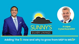 Adding The S: How and why to grow from MSP to MSSP with guest Al Alper
