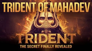 Revealing the Untold Secrets of Shiva's Trident