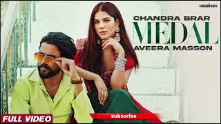 Medal (Official Music Video) By CHANDRA BRAR | LATEST NEW PUNJABI SONGS 2023-24
