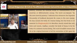 Śrīmad-Bhāgavatam SB 3.24.16  The difference between God and the ordinary living entities.