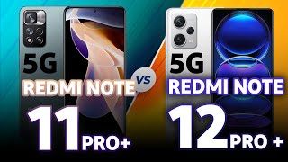 XIAOMI REDMI NOTE 11 PRO + VS XIAOMI REDMI NOTE 12 PRO + | Full Comparison