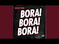 Bora! Bora! Bora! (Extended Mix)