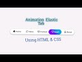 Animation  Elastic Tab Using HTML & CSS
