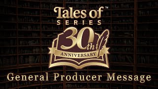 Tales of Series - General Producer Message