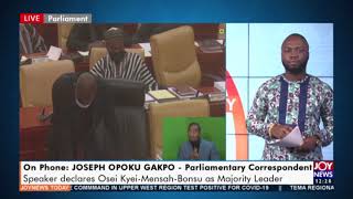 Live: Speaker declares Osei Kyei-Mensah Bonsu as Majority Leader - Joy News Today (22-1-21)