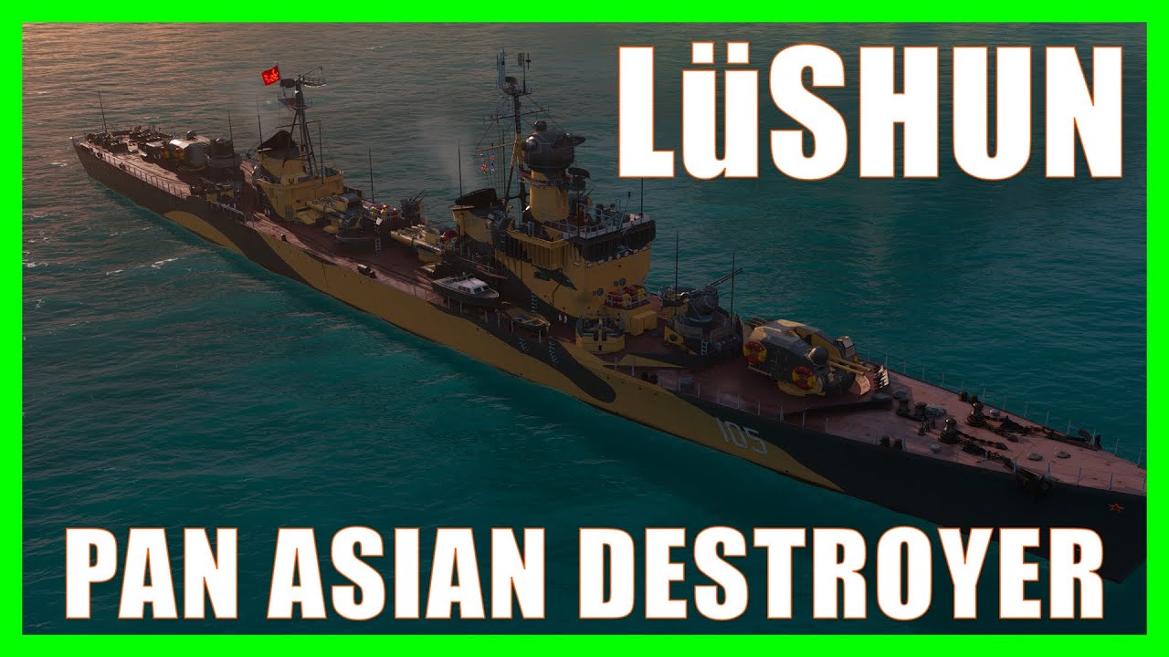 Lüshun Pan Asian Destroyer Preview World Of Warships Wows DDs Guide ...