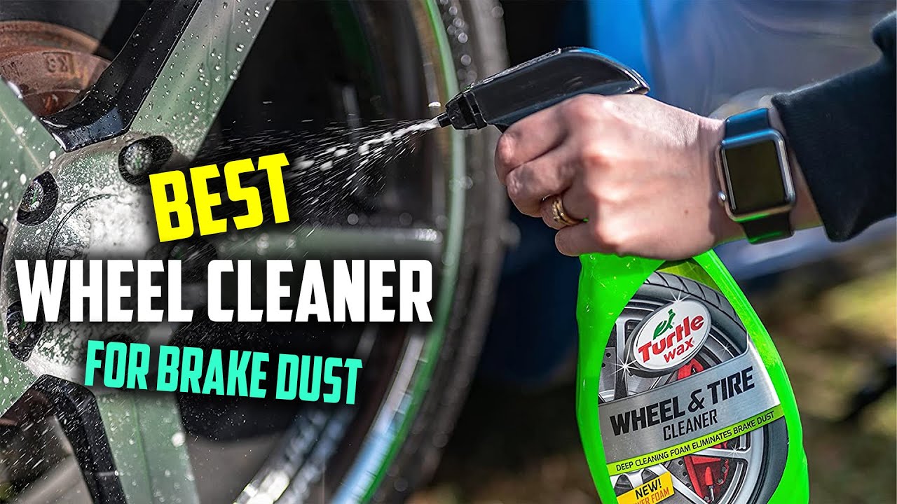 Top 8 Best Wheel Cleaner For Brake Dust [Review] - All Wheel And Tire ...