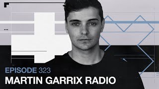 Martin Garrix Radio - Episode 323