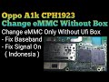 Change eMMC Only Oppo A1k CPH1923 Without Box | Fix Signal On @mobilecareid