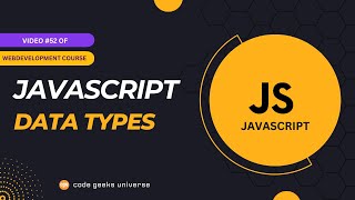 JavaScript Data Types | Full Stack Web Development | Web Development Tutorial #52