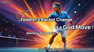 Shortening Tennis - Federer's Racket Change is a God Move(Racket = PushUps)