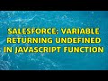 Salesforce: Variable returning undefined in javascript function