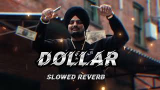 DOLLAR - (Slowed + Reverb) | @Sidhu Moose Wala
