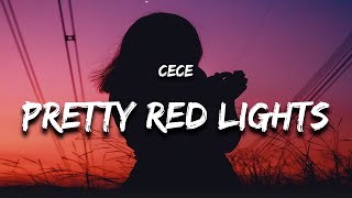 CeCe - Pretty Red Lights (Lyrics)