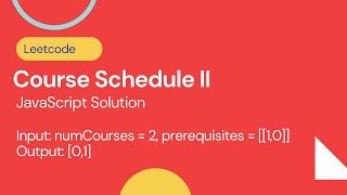Course Schedule II - Leetcode 210 - JavaScript || Detect cycle in a directed graph using BFS