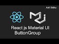 Reactjs material ui tutorial #4 ButtonGroup