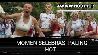 the hottest celebration moment, Los Momentos Selebrasi Paling hot,