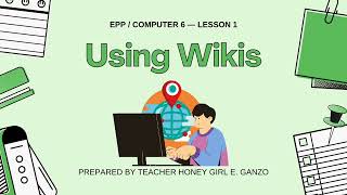 Grade 6 EPP Q1. Lesson 1: USING WIKIS │ Types of Wikis