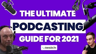 How to Start a Podcast in 2021 (Complete Guide)