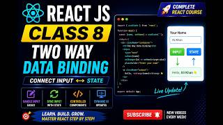 React JS Class 8 | Two Way Data Binding Explained