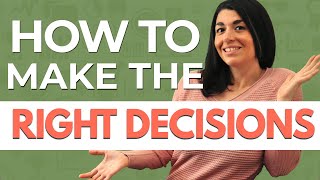 How to make the right decisions (in your career)