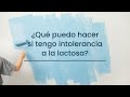 ¿Qué puedo hacer si tengo intolerancia a la Lactosa?