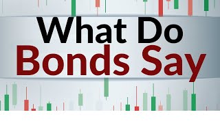 What is the bond market saying about stocks?