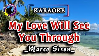 My Love Will See You Through - Marco Sison [Karaoke Version]/[Videoke] With Lyrics