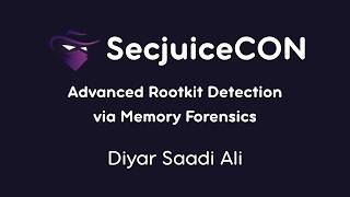 [SecjuiceCON 2026] Advanced Rootkit Detection via Memory Forensics