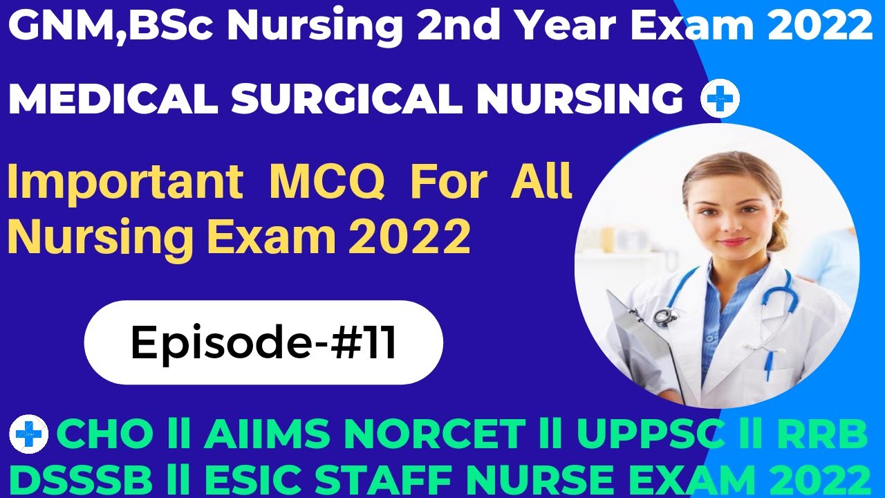 GNM,Bsc Nursing 2nd Year Exam 2022. Medical Surgical Nursing MCQ.AIIMS ...