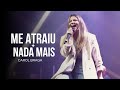 Carol Braga | Me atraiu + Nada Mais (Cover Ao Vivo)