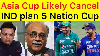 BREAKING 🛑 Asia Cup will be postponed | India plan for 5 Nation Cup without Pakistan