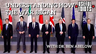 How the West Provoked War in Ukraine – Dr. Ben Abelow