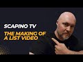 ScapinoTV: The Making of a List Video