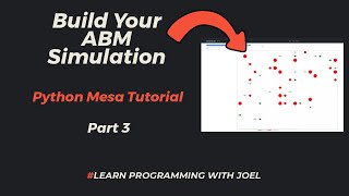 Python Mesa Tutorial - Build Your ABM Simulation Part 3