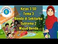 Kelas 3 Tema 3 Subtema 2 Pembelajaran 5 | Tematik | Benda di sekitarku